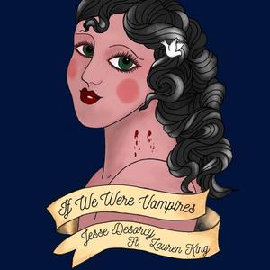 IF WE WERE VAMPIRES(feat. LAUREN KING)