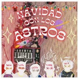 Navidad con los Astros (feat. 3LCK, Uknow, Soufai, Fernan Music Tv & Msvnto) (Explicit)