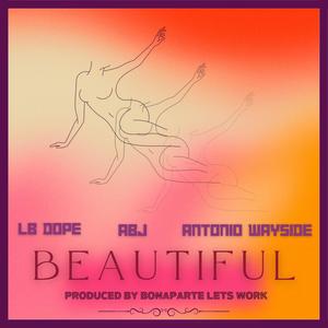 Beautiful (feat. ABJ & Antonio Wayside)