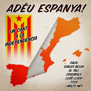 Adéu Espanya! (Un Cant a la Independència) (Bonus Track Version)