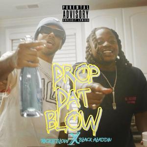 Drop That Blow (feat. Rickie Blow) [Explicit]