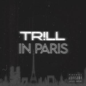 TRILL IN PARIS (Explicit)