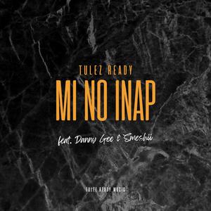 Mi no Inap (feat. Danny Gee) [with Smeshii] (Radio Edit)