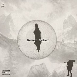 Never Sober (Explicit)