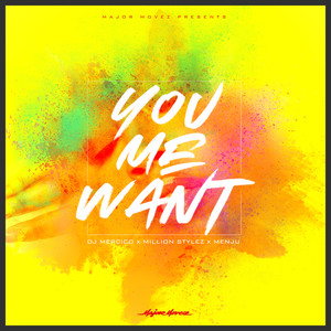 You Me Want (Explicit)