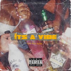 Its A Vibe (Explicit)