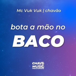 Bota A Mão No Baco (Explicit)