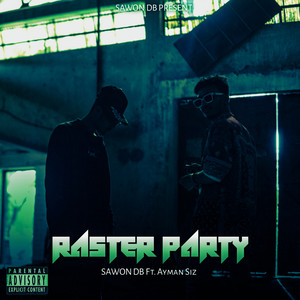 Raster party (Explicit)