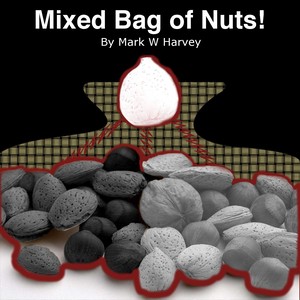 Mixed Bag of Nuts!