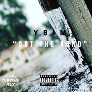 OUT THE YARD (Explicit)