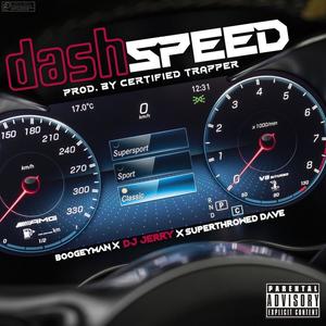 Dash Speed (feat. Super Throwed Dave & Boogeymann) (Explicit)