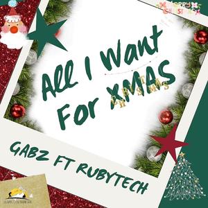 All I want for xmas (feat. Rubytech)