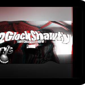 2GlockShawtyy (feat. YayoSlumm) (Explicit)
