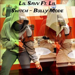 Bully Mode (feat. Lil Switch) (Explicit)