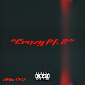 Crazy Pt. 2 (Explicit)