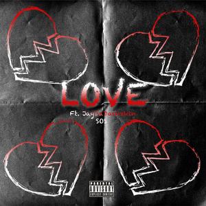 LOVE (feat. JayDaDarkskin & SOS) (Explicit)