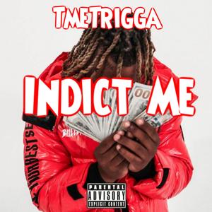 Indict Me (Explicit)