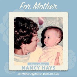 For Mother (feat. Matthew Heffernan)