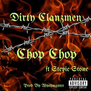 Chop Chop (feat. Stevie Stone, Eddi3 Hizpanik & Karnage Ca$hman) [Explicit]