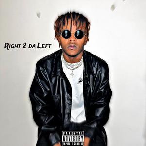 Right 2 Da Left (Explicit)