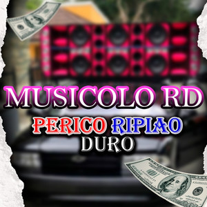 Perico Ripìao Duro