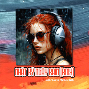 Nhật Ký Ngày Rain (House RMX|Explicit)