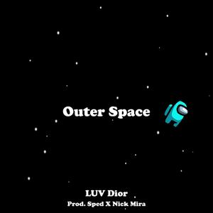 Outer Space (Explicit)