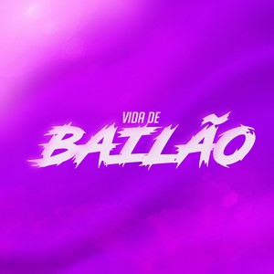 Vida de Bailão (Explicit)