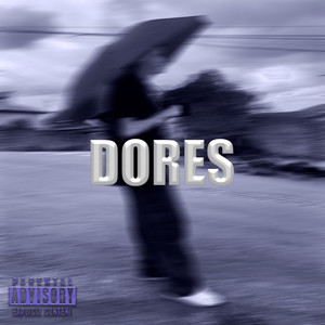 Dores (Explicit)