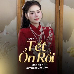 Tết Ổn Rồi (Remix)