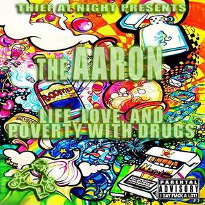 Life, Love, and Poverty With Drugs