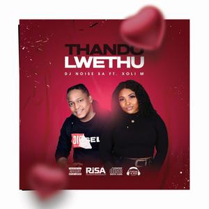 Thando Lwethu (feat. Xoli M)