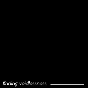 Finding Voidlessness