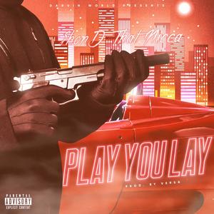 Play You Lay (Explicit)