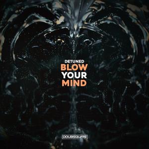 Blow Your Mind (Original Mix)