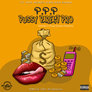 P.P.P Pussy Parfait Pro, Version 2(Trap Queen Edition) (Explicit)