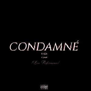 Condamné (Acoustique) (Live|Explicit)