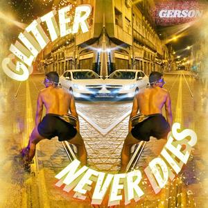 Glitter Never Dies (Explicit)