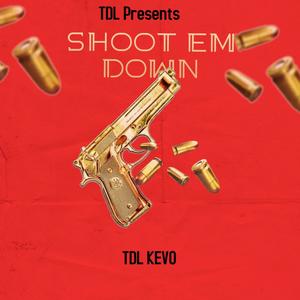 shoot em down (Explicit)