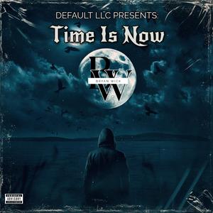 Time Is Now (Explicit)