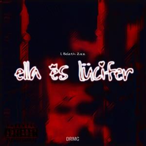 ELLA ES LUCIFER (Explicit)
