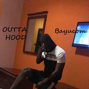 Outta Hood (Explicit)