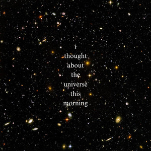 I Thought About the Universe This Morning (Explicit)