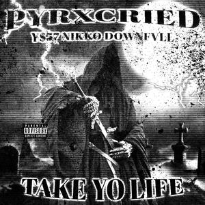 TAKE YO LIFE (feat. Y$57) [Explicit]