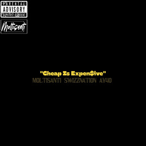 Cheap Is Expen$ive (Explicit)