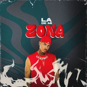 LA DE MI ZONA (Explicit)