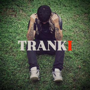 Tranki (Explicit)