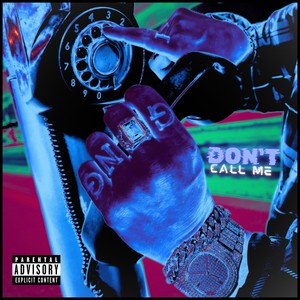 Don't Call Me (Explicit)