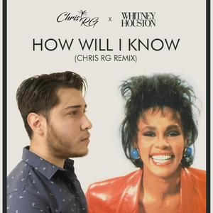 How Will I Know (Remix)