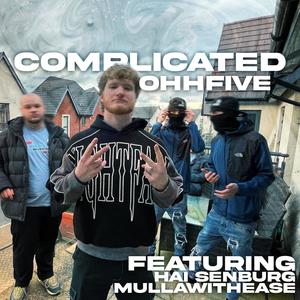 Complicated (feat. Hai Senburg & Mullawithease) (Explicit)